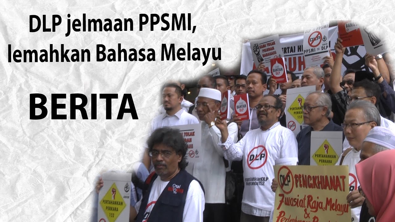 DLP jelmaan PPSMI, lemahkan Bahasa Melayu - TVSelangor