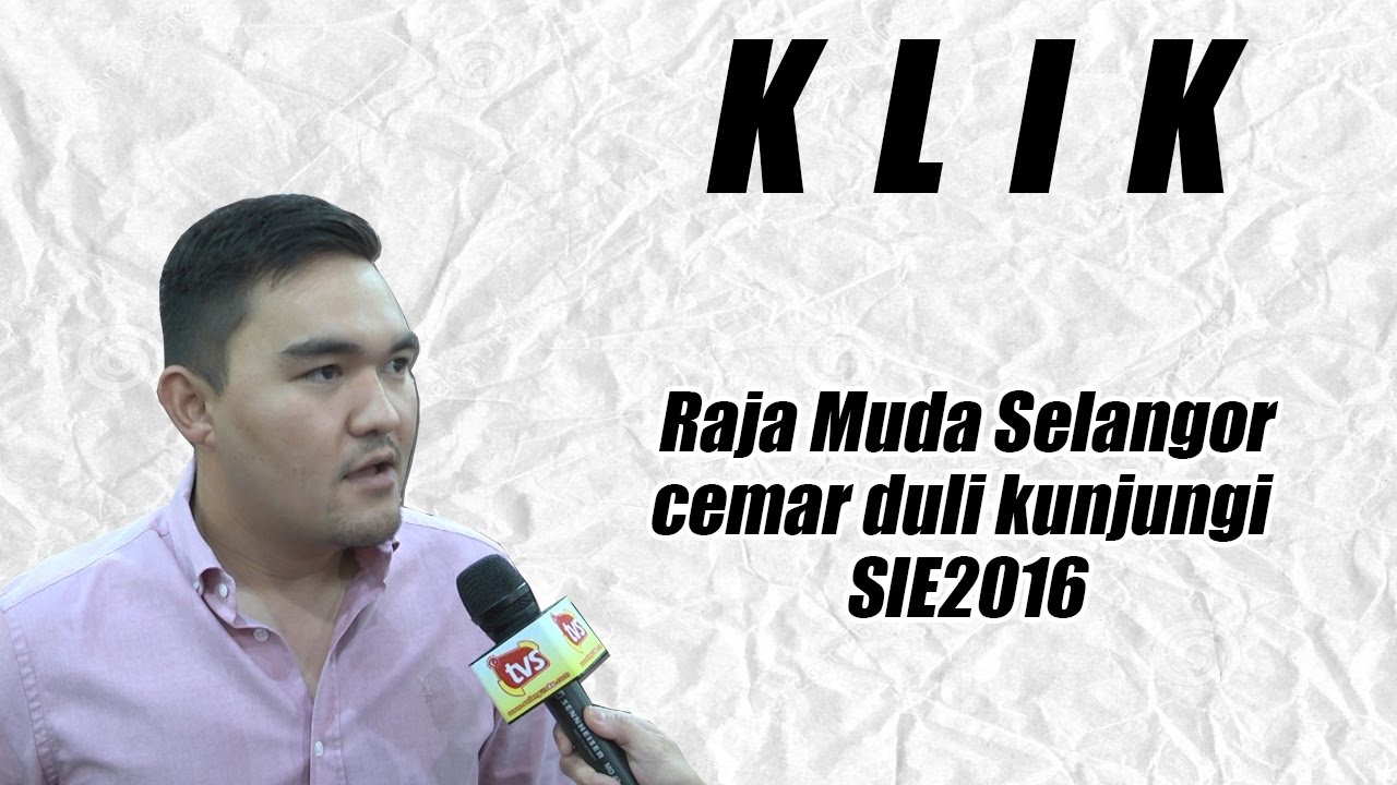 Raja Muda Selangor cemar duli kunjungi SIE2016 - SelangorTV