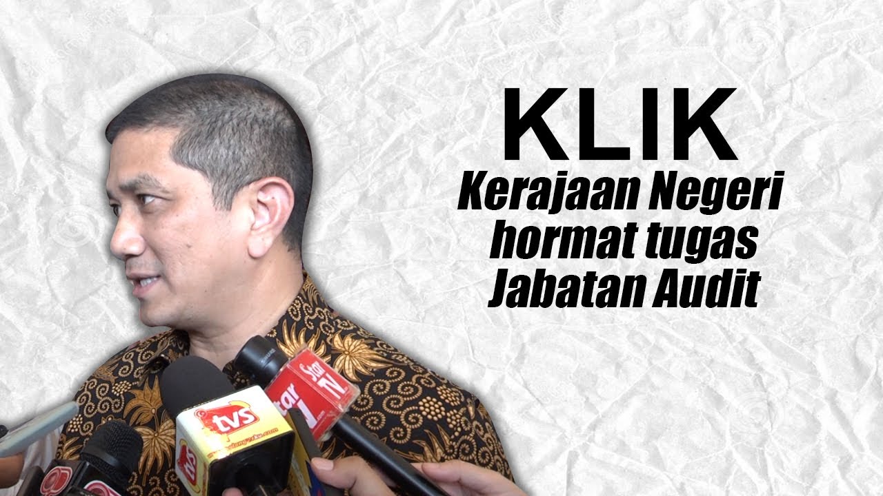 Kerajaan Negeri  Kerajaan Negeri  hormat tugas Jabatan Audit TVSelangor