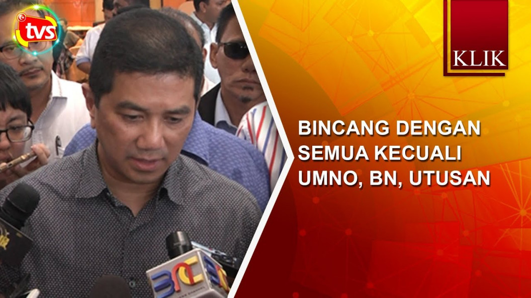 Azmin: Bincang dengan semua kecuali UMNO, BN, Utusan ...