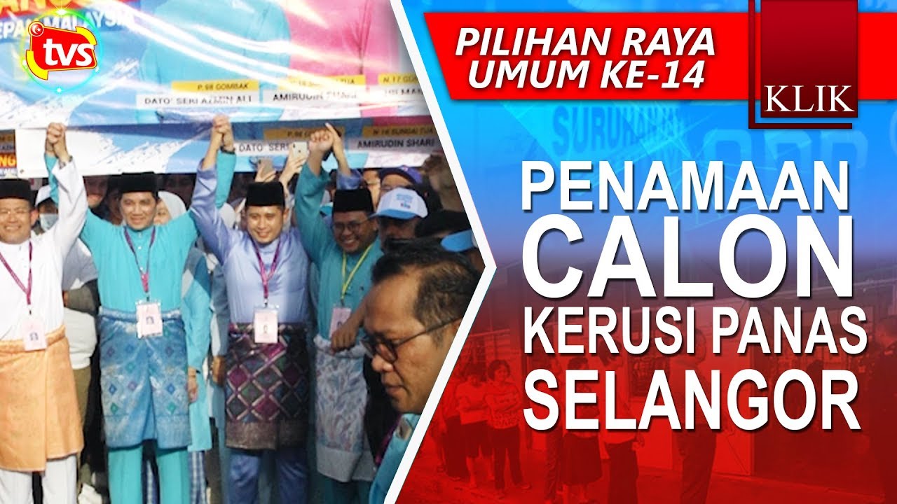 Penamaan calon kerusi panas Selangor  TV Selangor