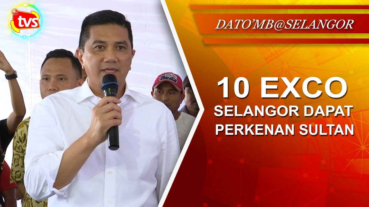 10 EXCO Selangor dapat perkenan Sultan - TVSelangor