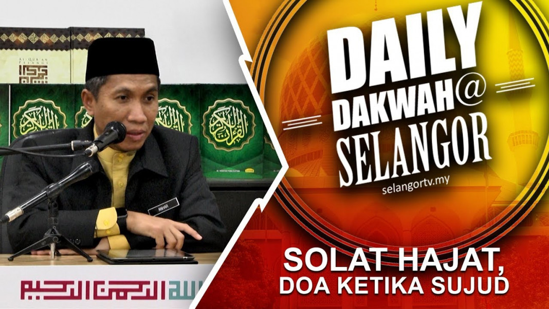 Solat hajat, doa ketika sujud - SelangorTV