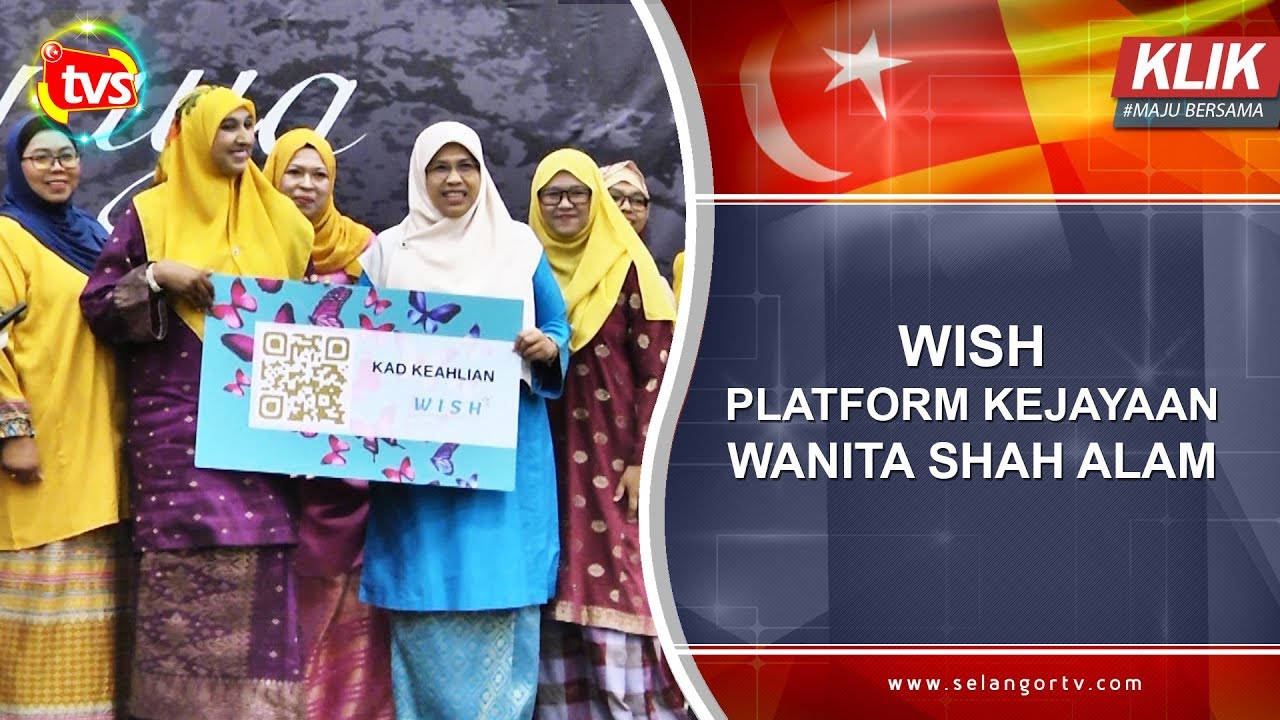 WISH platform kejayaan wanita Shah Alam - TVSelangor