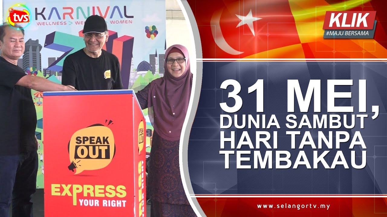 31 Mei, Dunia Sambut Hari Tanpa Tembakau - SelangorTV