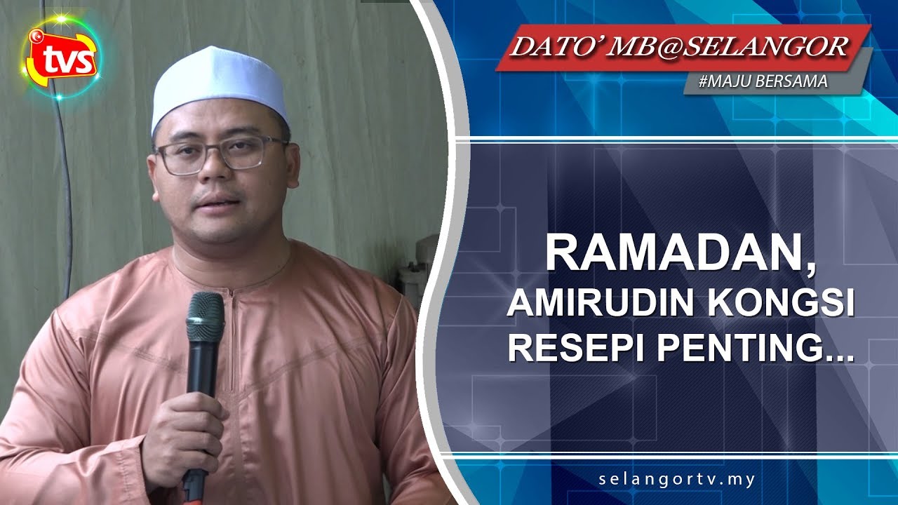 Ramadan, Amirudin kongsi resepi penting - TVSelangor