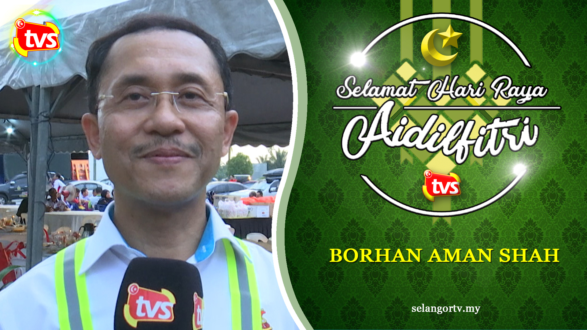 Selamat Hari Raya Aidilfitri 2019 Borhan Aman Shah Selangortv