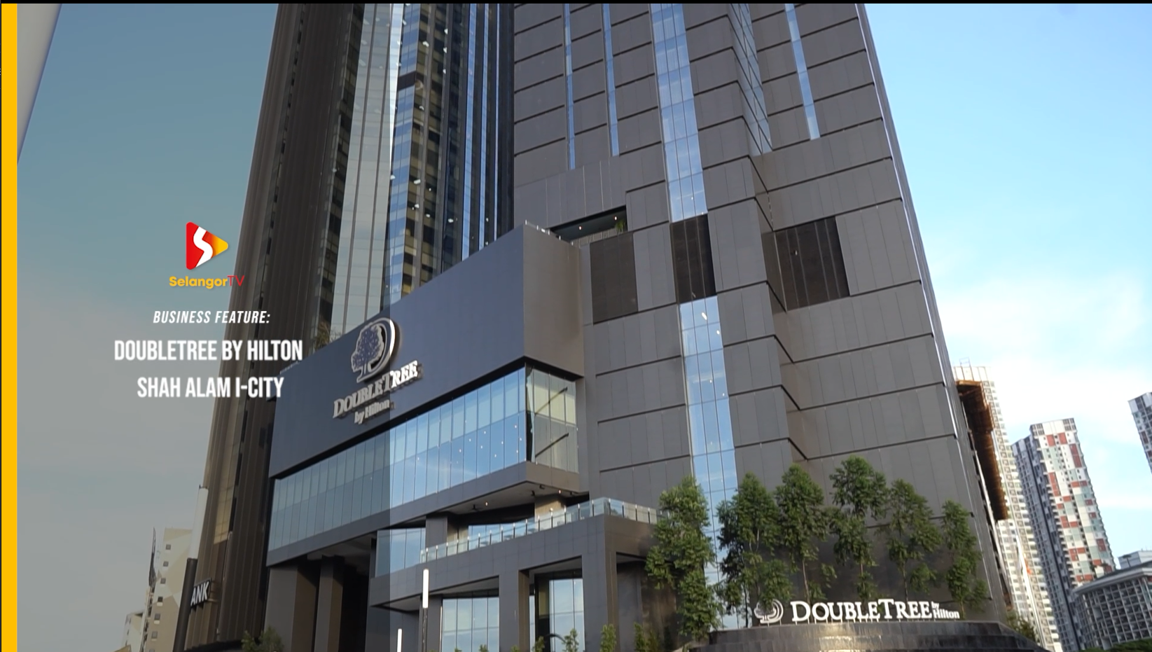 Business Feature DoubleTree By Hilton Shah Alam I City SelangorTV   BUSINESS FEATURE HILTON TB 